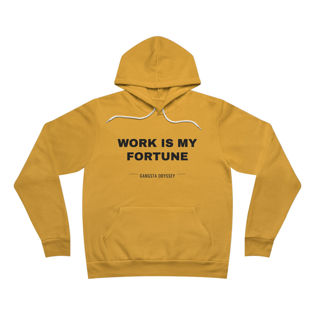 work is my fortune Hoodie - Black on Gold