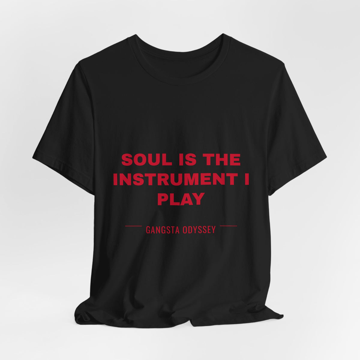 soul is the instrument I play Tee - Red on Black