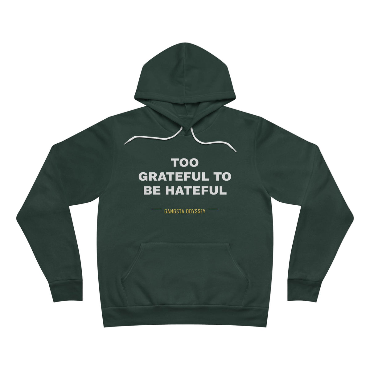 Too Grateful To Be Hateful Hoodie - White on Forest