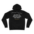My right to write is a rite that still don't feel right Hoodie - White on Black
