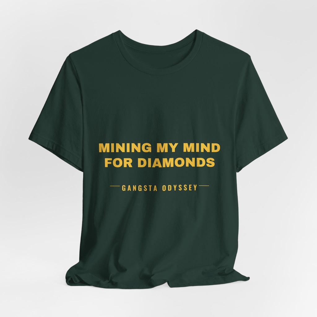 mining my mind for diamonds Tee - Gold on Forest