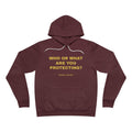 who or WHAT are you protecting? Hoodie - Gold on Burgundy