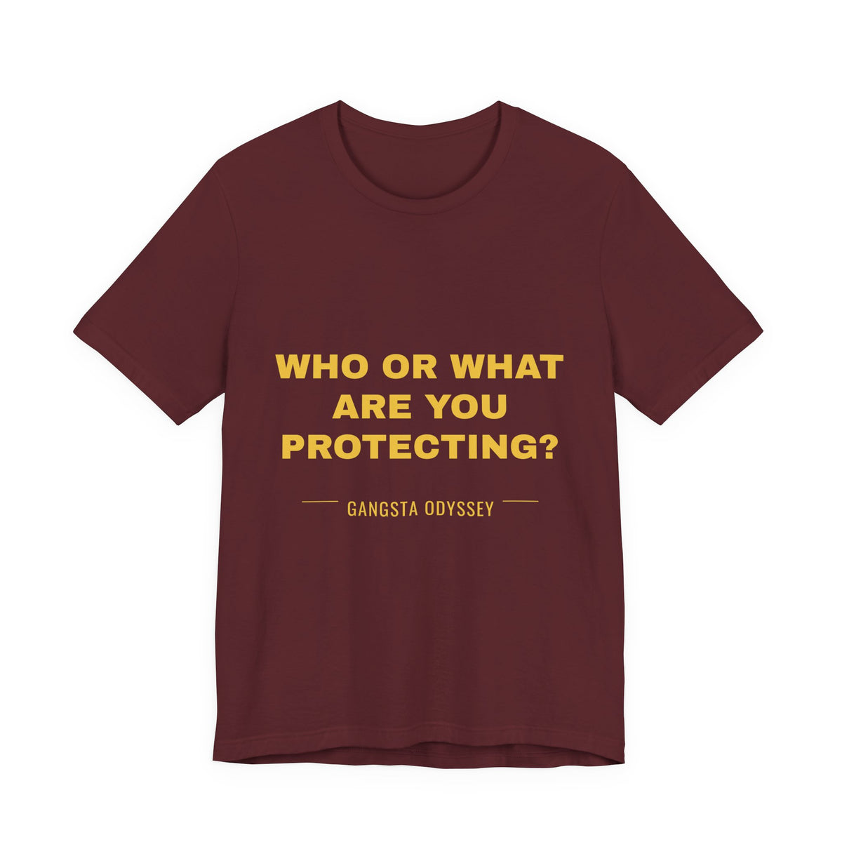 who or WHAT are you protecting? Tee - Gold on Burgundy