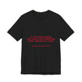 If you could hear the voice that whispers "love" instead of "war," Tee - Red on Black