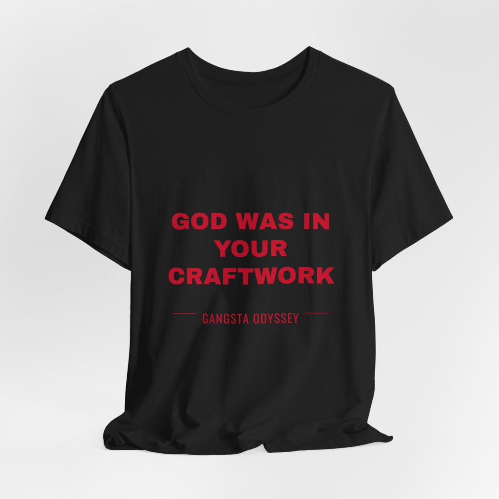 God was in your craftwork Tee - Red on Black