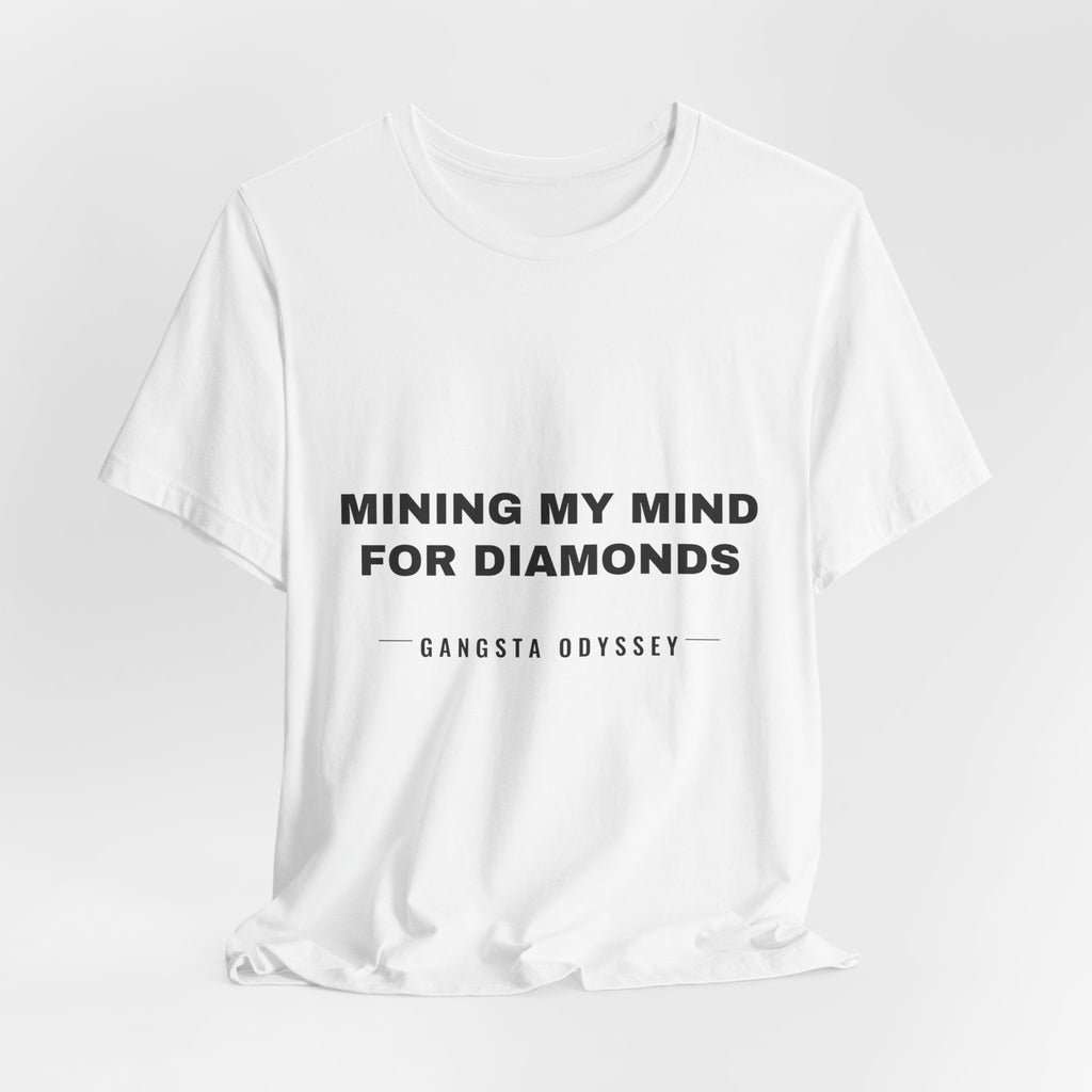 mining my mind for diamonds Tee - Black on White