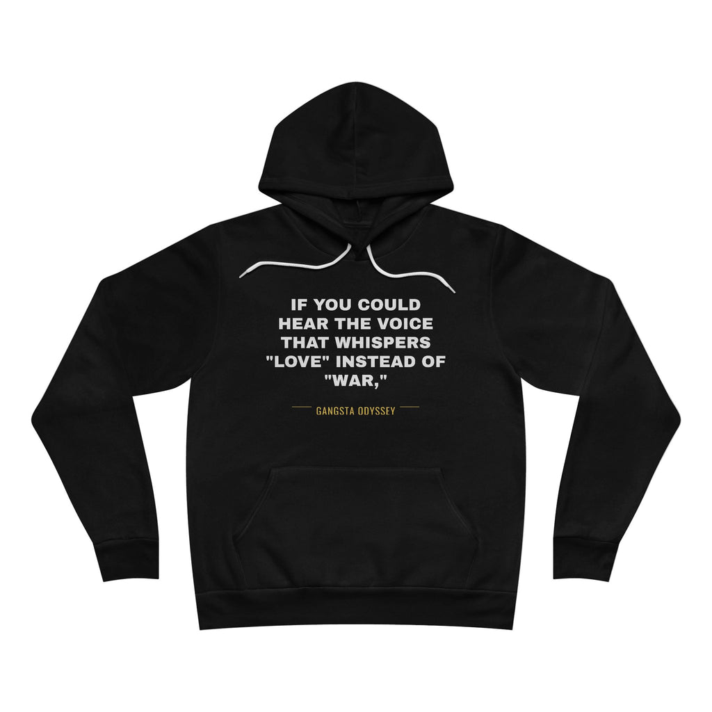 If you could hear the voice that whispers "love" instead of "war," Hoodie - White on Black