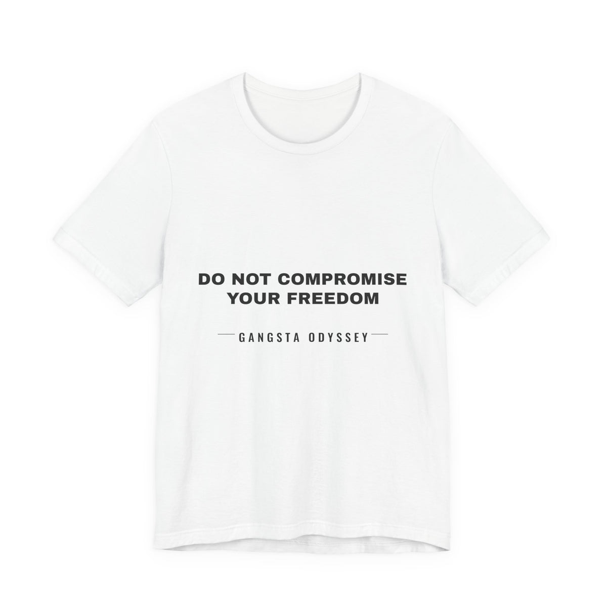 do not compromise your freedom Tee - Black on White