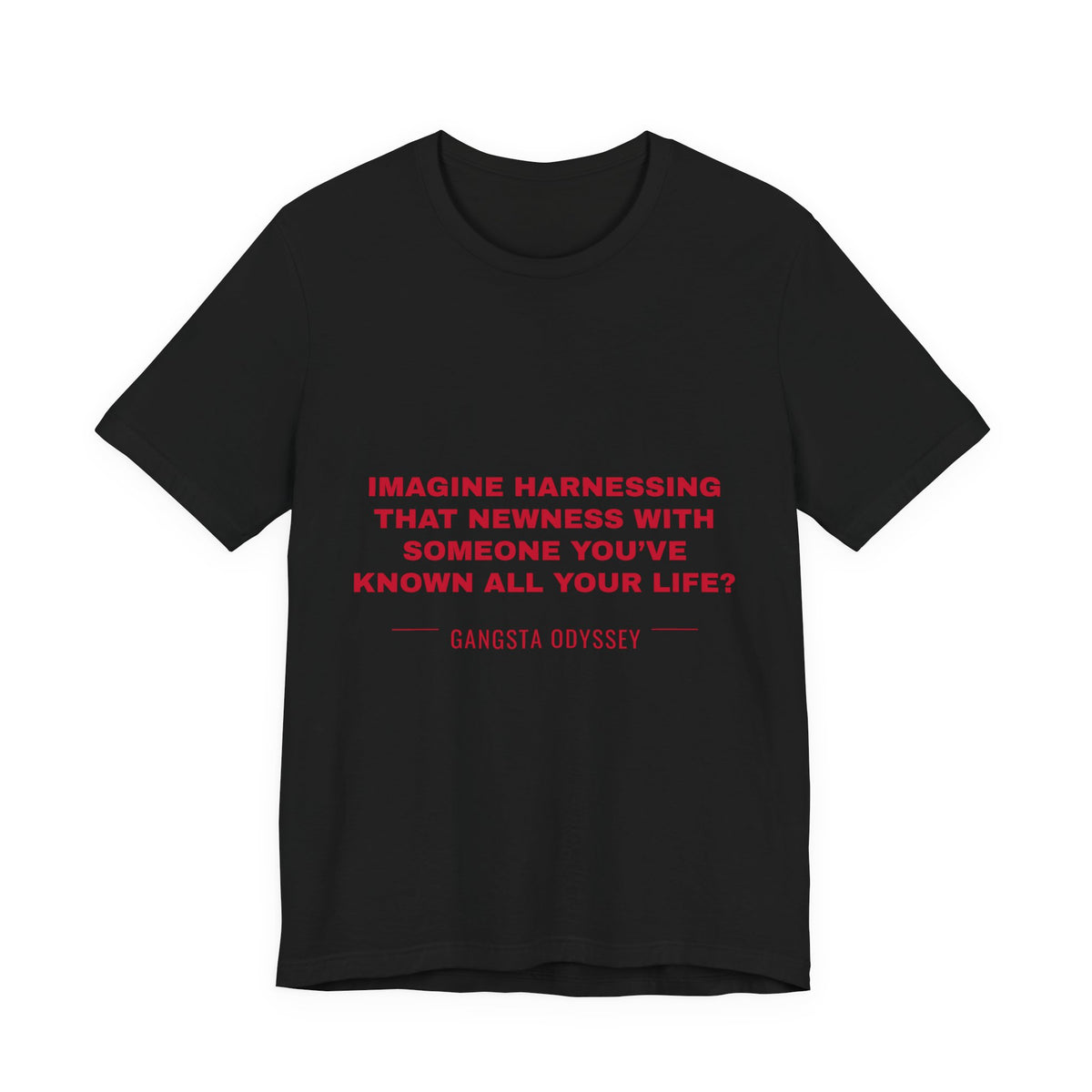 imagine harnessing that newness with someone you've known all your life? Tee - Red on Black
