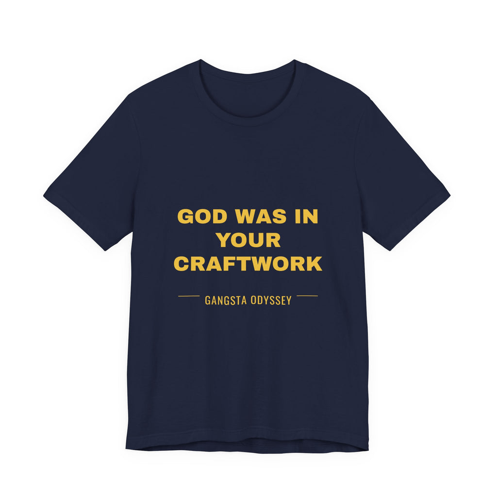 God was in your craftwork Tee - Gold on Navy