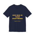 God was in your craftwork Tee - Gold on Navy