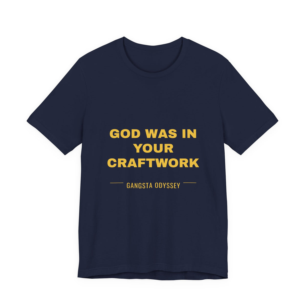 God was in your craftwork Tee - Gold on Navy