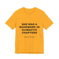 she was a bookmark in climactic chapters Tee - Black on Gold
