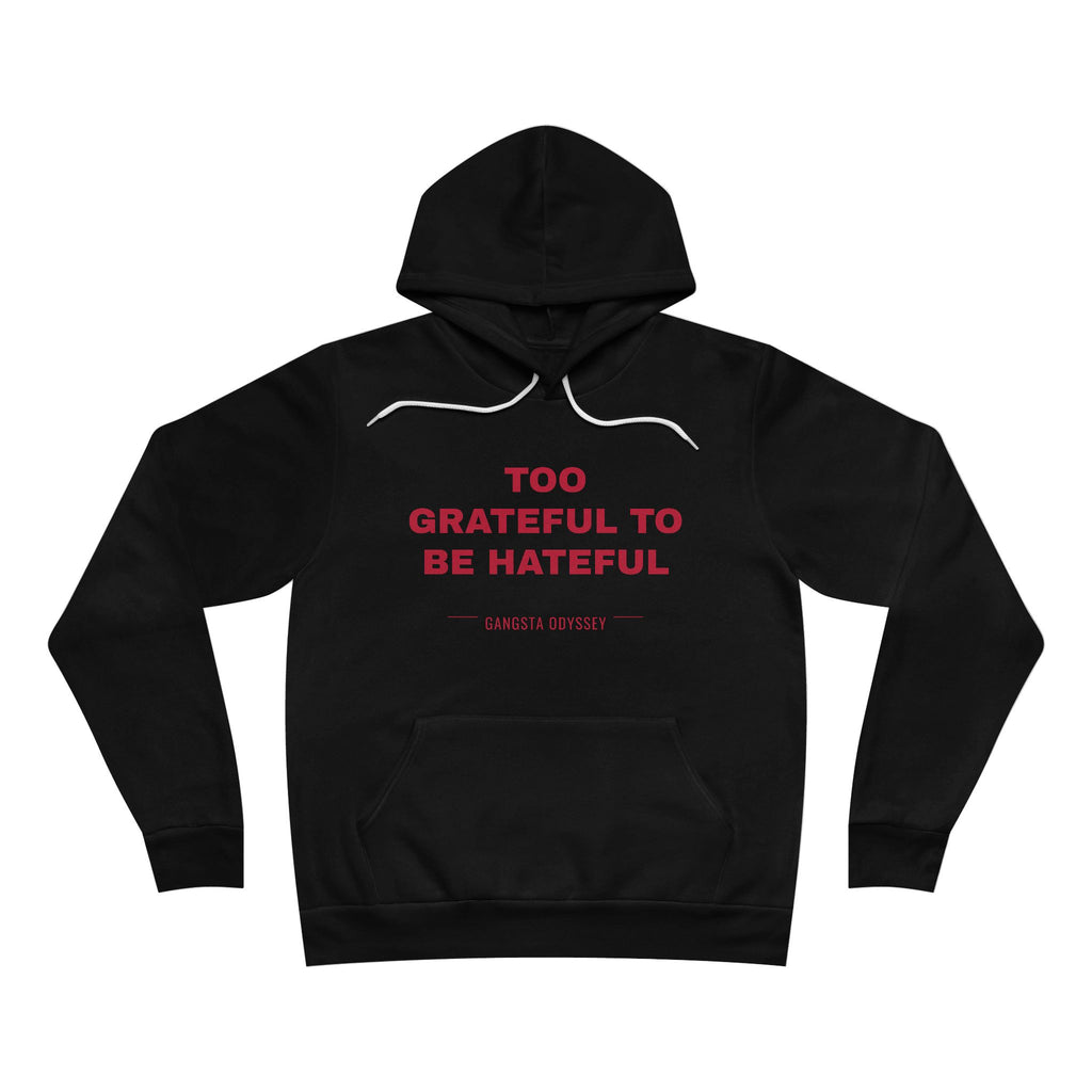 Too Grateful To Be Hateful Hoodie - Red on Black