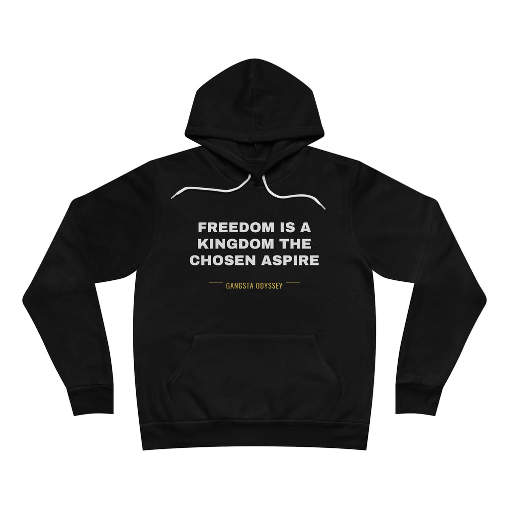freedom is a kingdom the chosen aspire Hoodie - White on Black