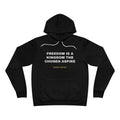 freedom is a kingdom the chosen aspire Hoodie - White on Black