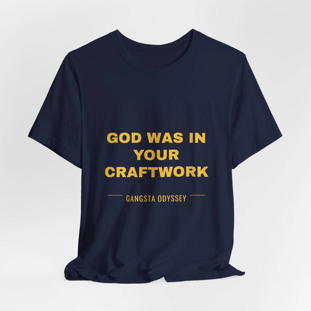 God was in your craftwork Tee - Gold on Navy