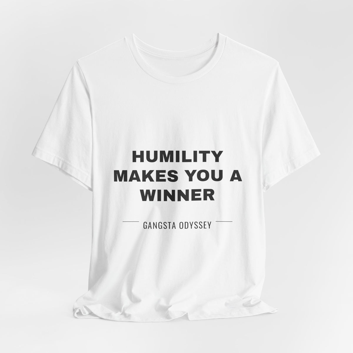 humility makes you a winner Tee - Black on White