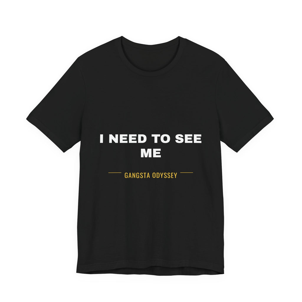 I need to see me Tee - White on Black