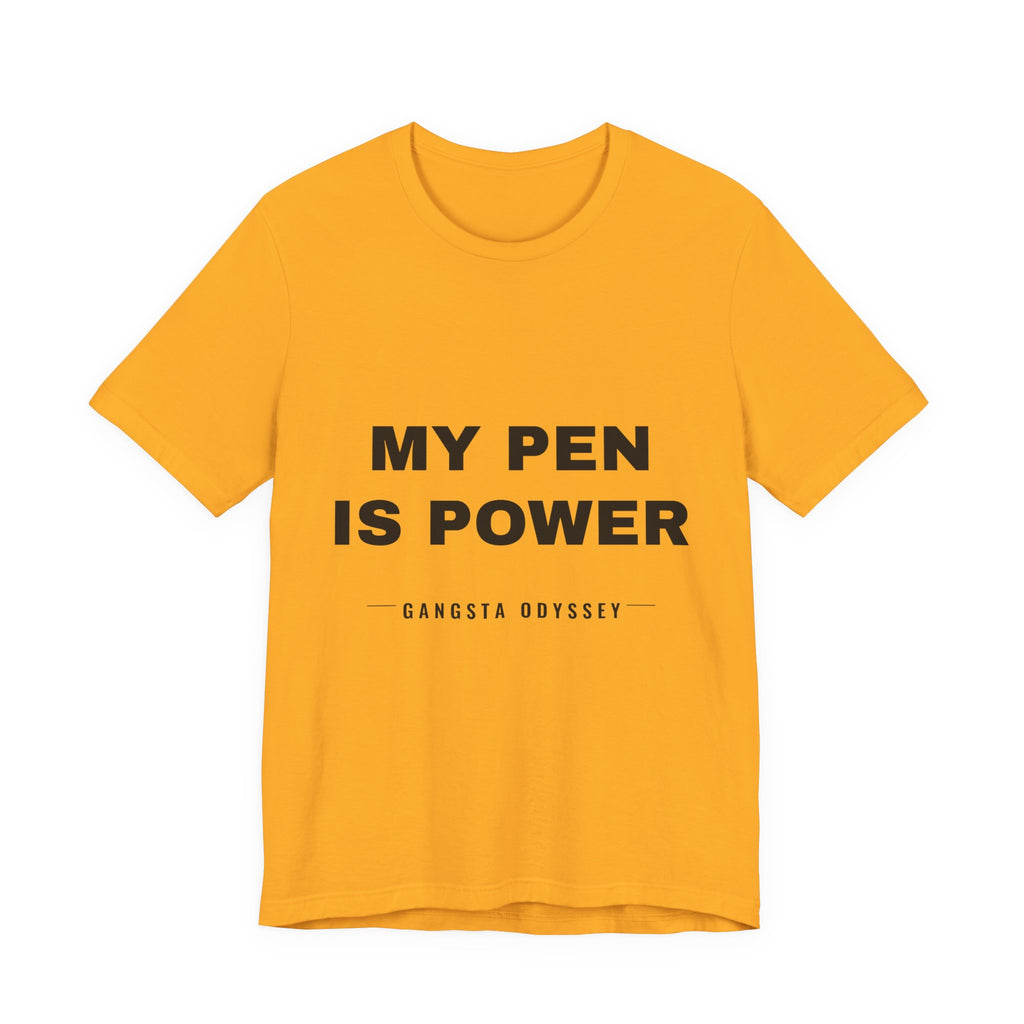 my pen is power Tee - Black on Gold