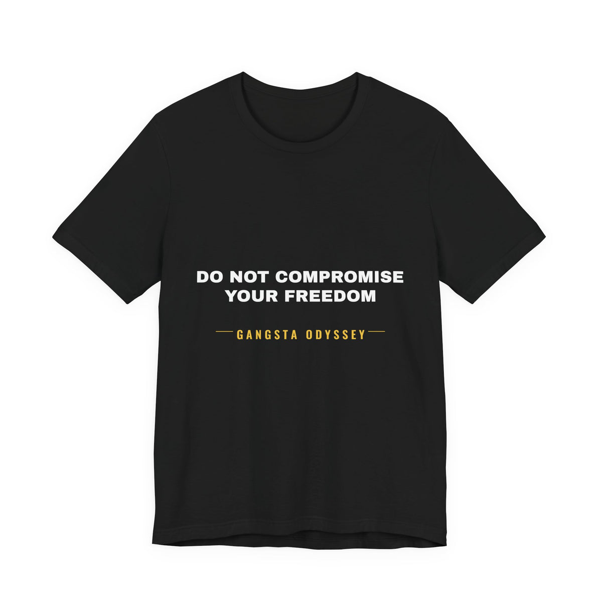 do not compromise your freedom Tee - White on Black