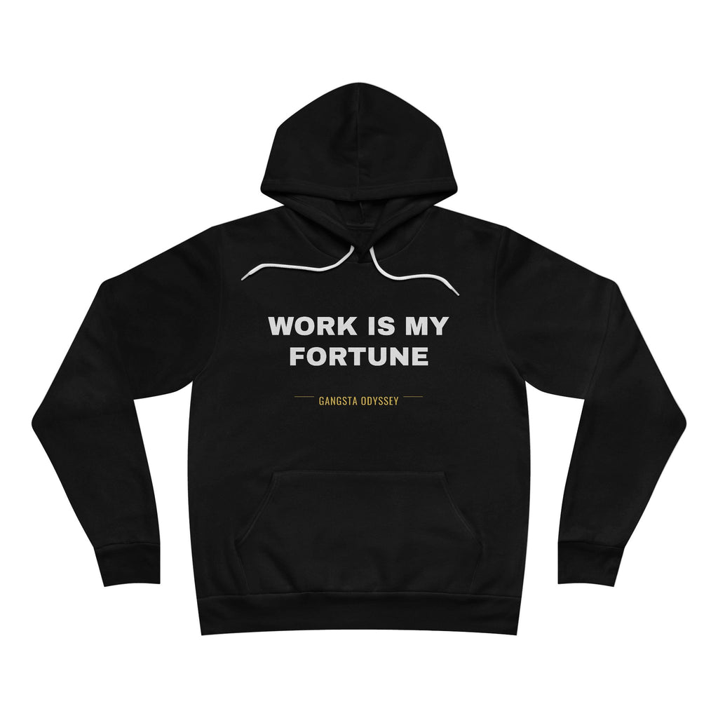 work is my fortune Hoodie - White on Black