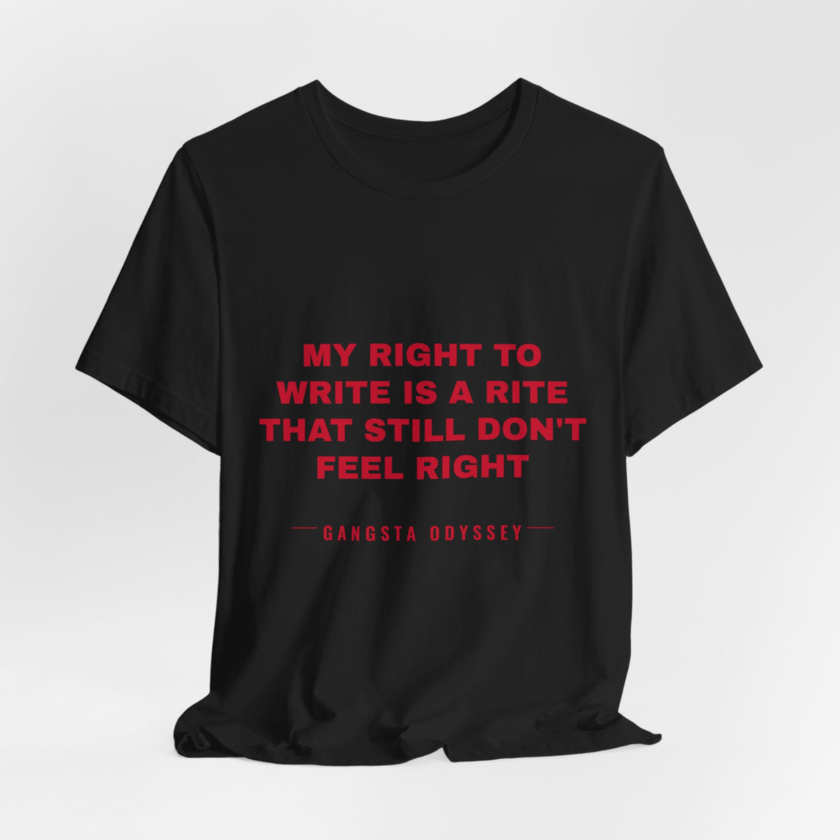 My right to write is a rite that still don't feel right Tee - Red on Black