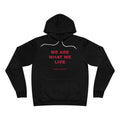 we are what we live Hoodie - Red on Black
