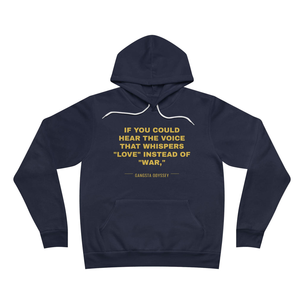 If you could hear the voice that whispers "love" instead of "war," Hoodie - Gold on Navy