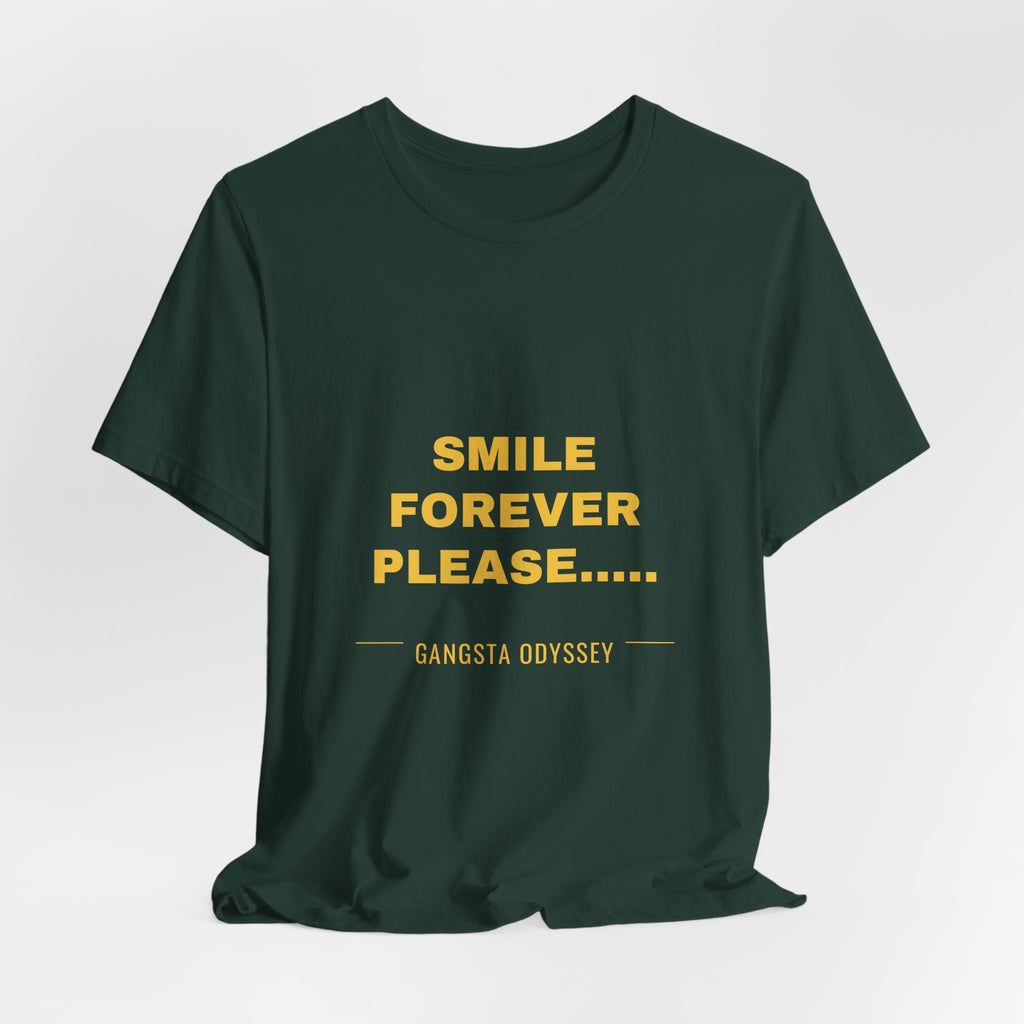 smile forever please..... Tee - Gold on Forest