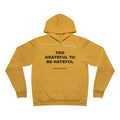 Too Grateful To Be Hateful Hoodie - Black on Gold