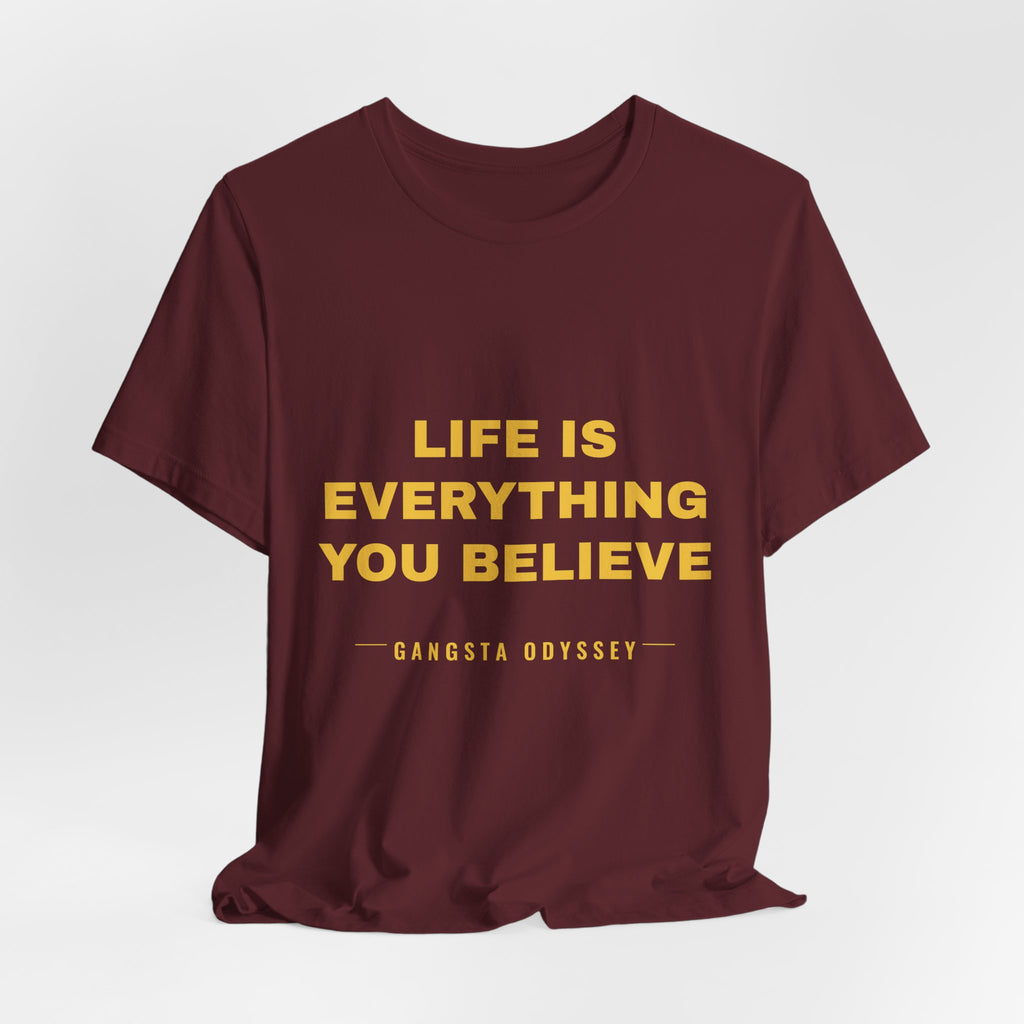 Life Is Everything You Believe Tee - Gold on Burgundy