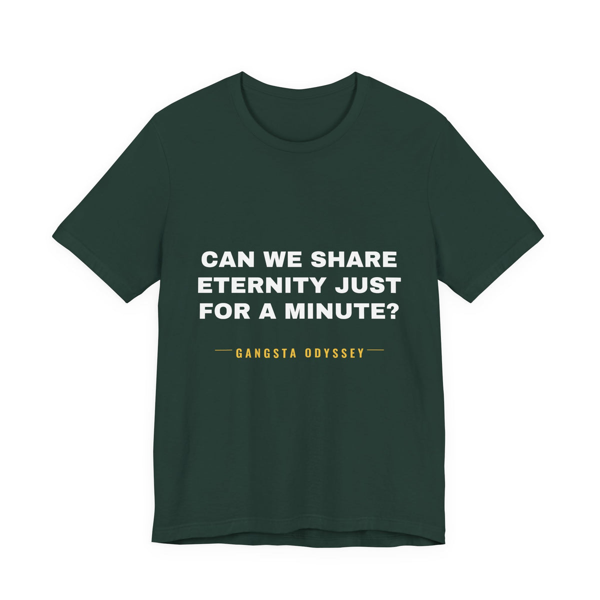can we share eternity just for a minute? Tee - White on Forest