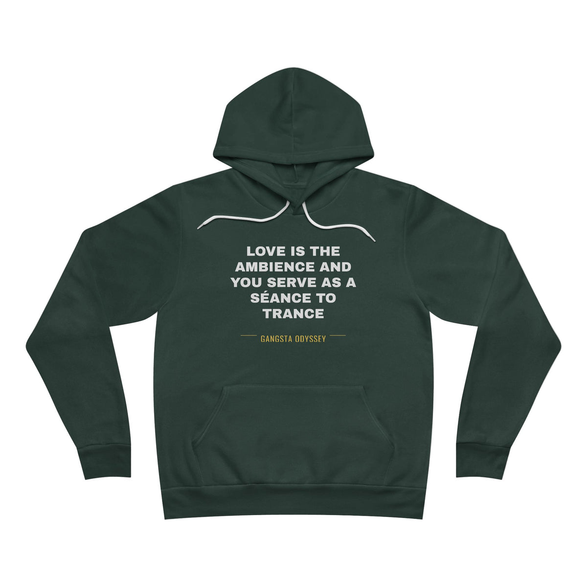 love is the ambience and you serve as a séance to trance Hoodie - White on Forest