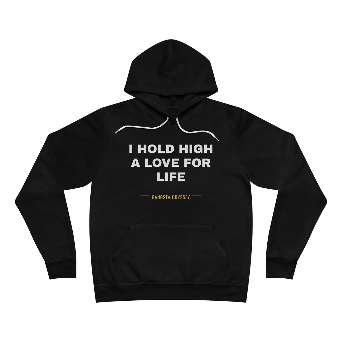 I hold high a love for life Hoodie - White on Black
