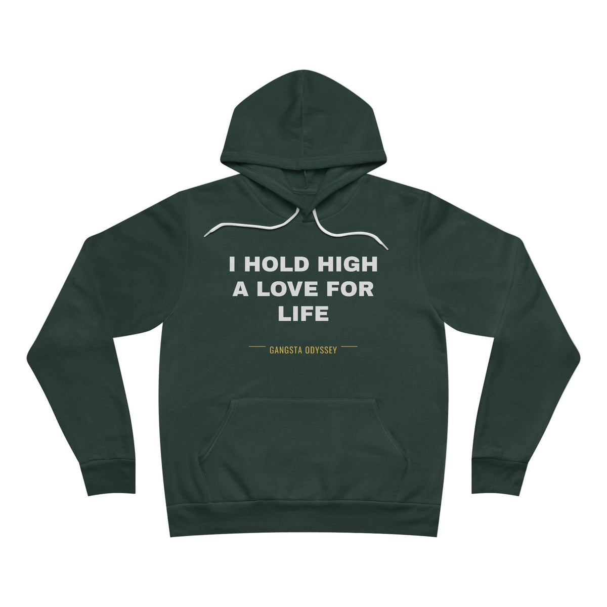 I hold high a love for life Hoodie - White on Forest