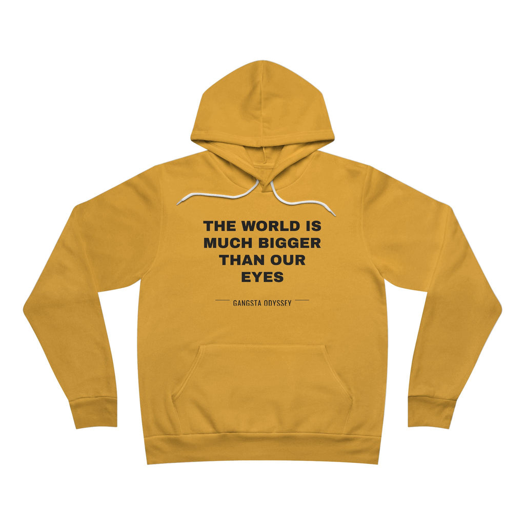 the world is much bigger than our eyes Hoodie - Black on Gold