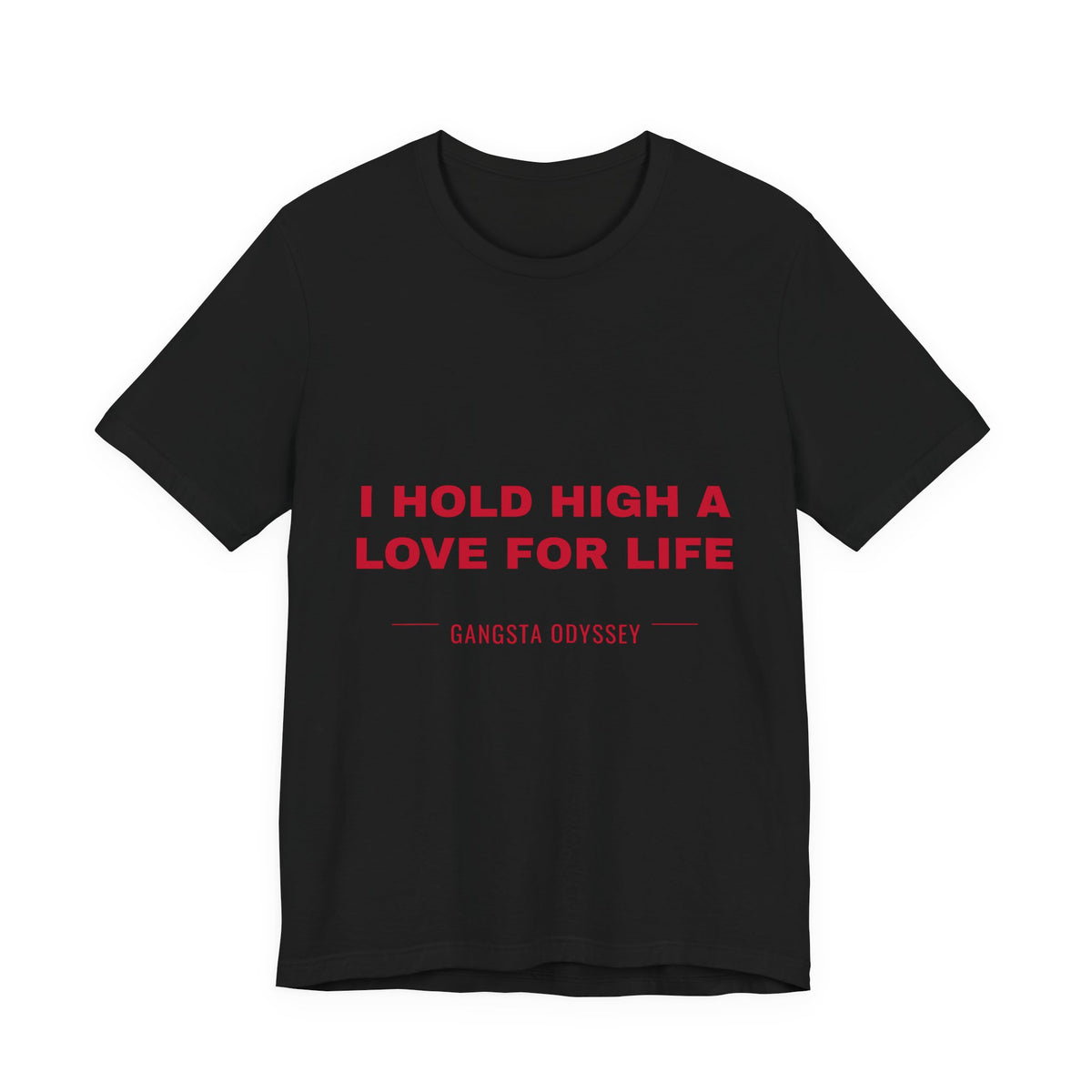 I hold high a love for life Tee - Red on Black