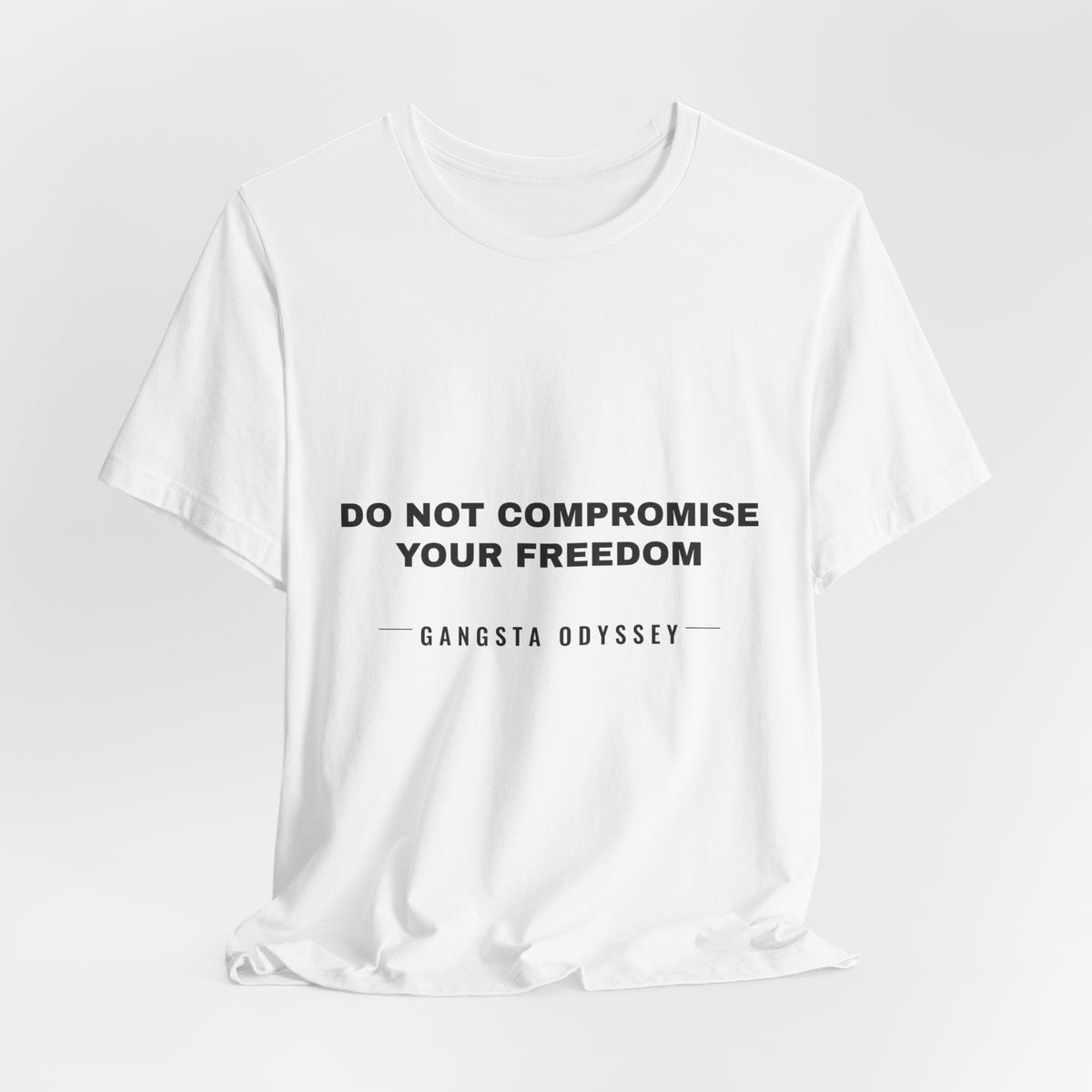 do not compromise your freedom Tee - Black on White