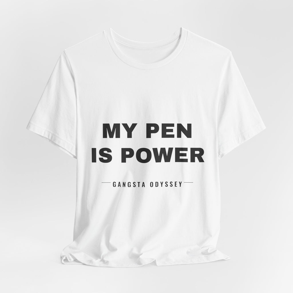 my pen is power Tee - Black on White