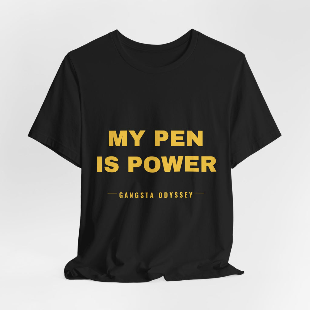 my pen is power Tee - Gold on Black