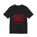 she was a bookmark in climactic chapters Tee - Red on Black