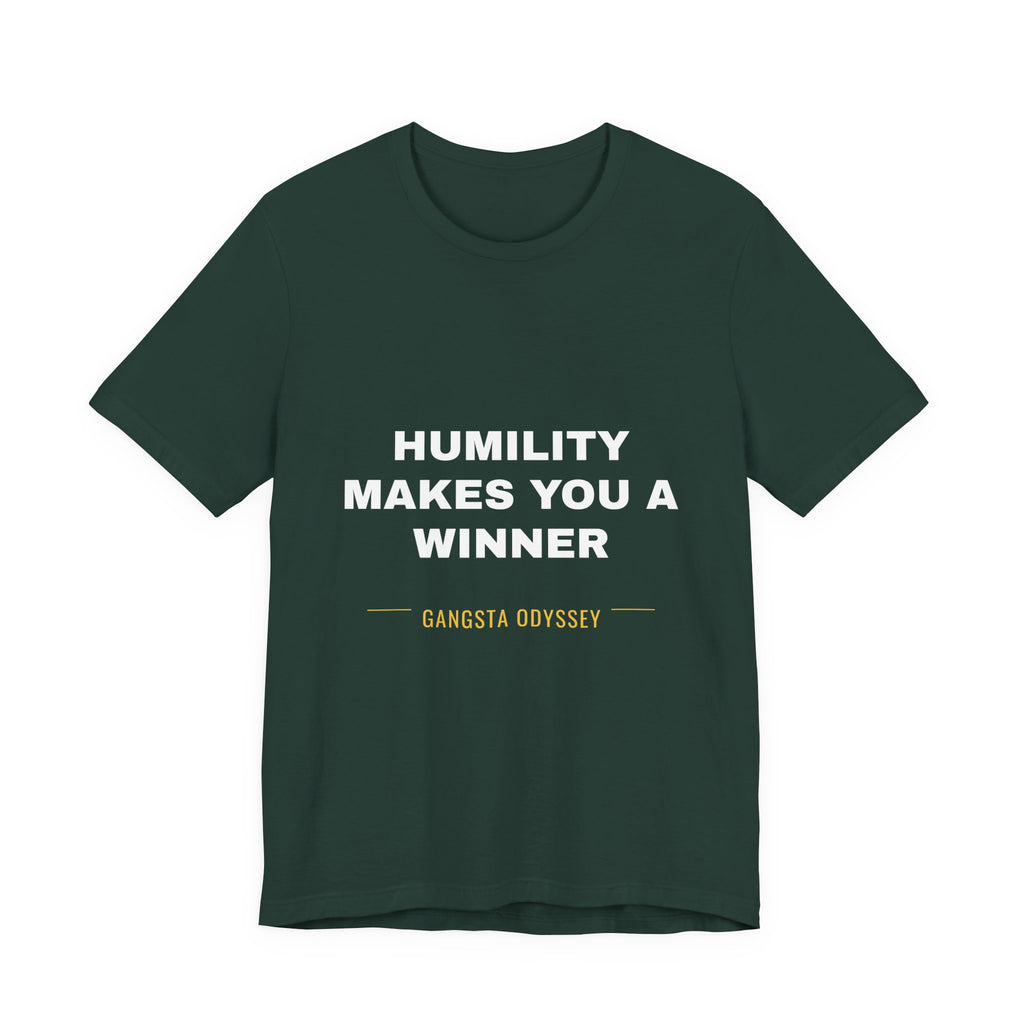 humility makes you a winner Tee - White on Forest