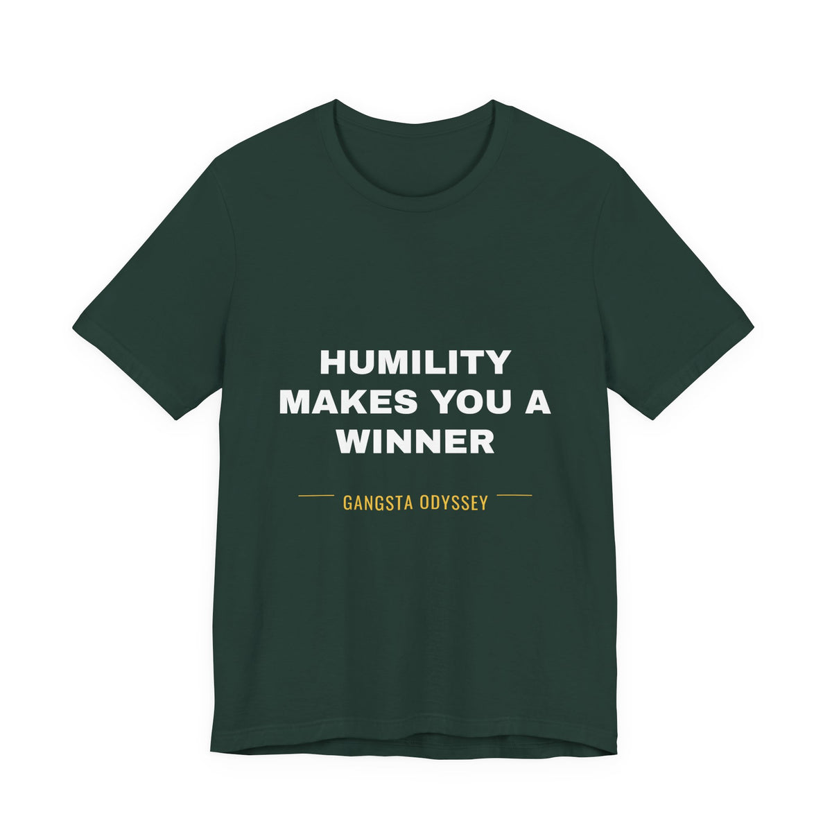 humility makes you a winner Tee - White on Forest