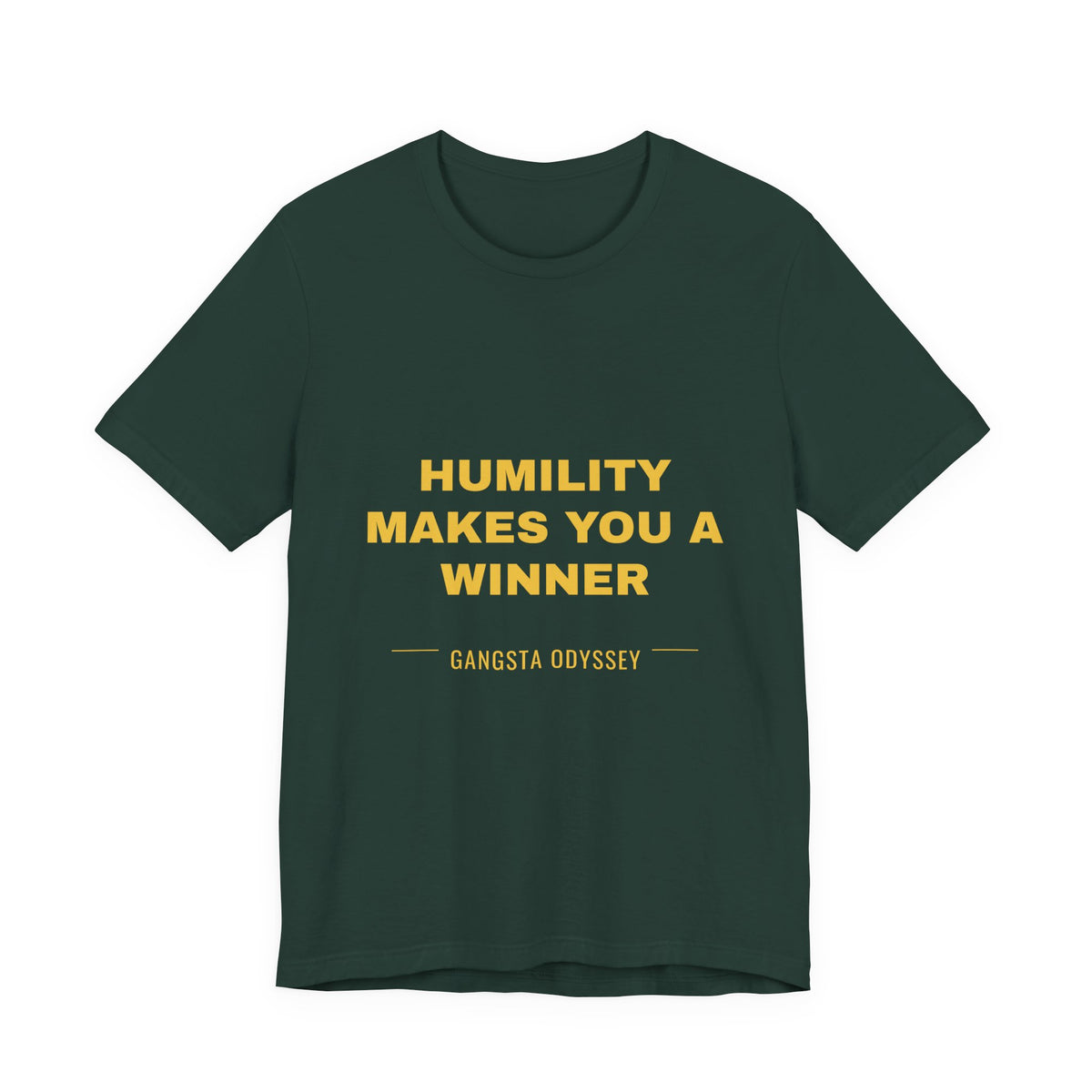humility makes you a winner Tee - Gold on Forest