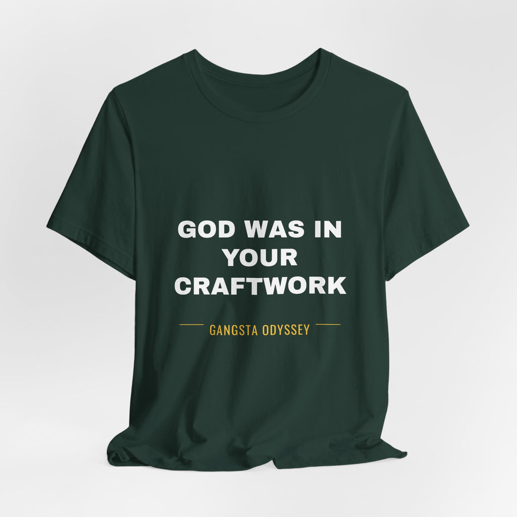 God was in your craftwork Tee - White on Forest