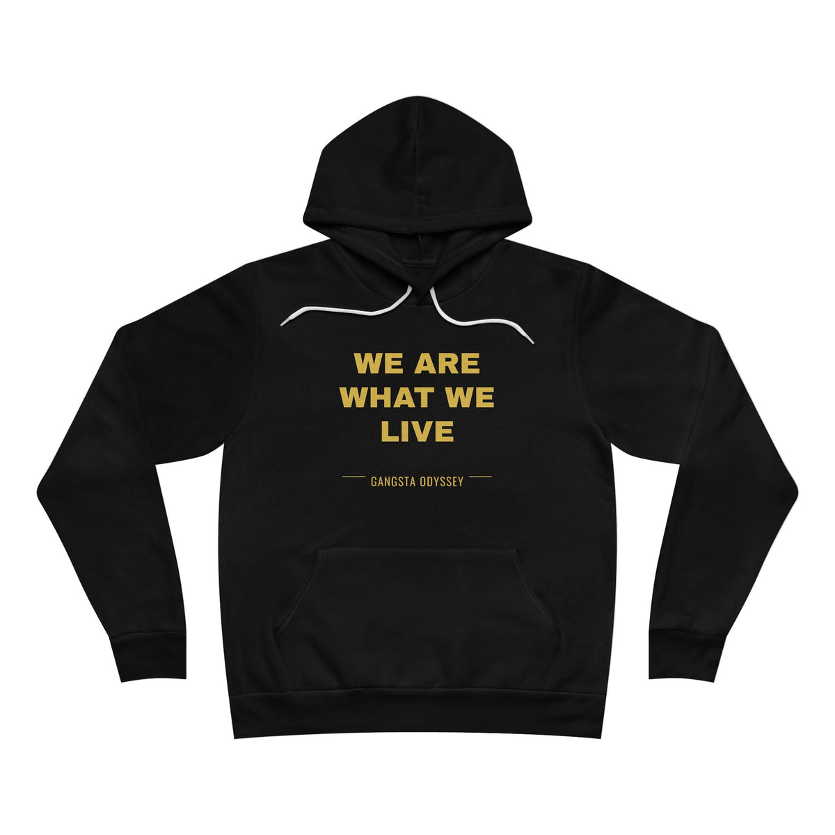 we are what we live Hoodie - Gold on Black