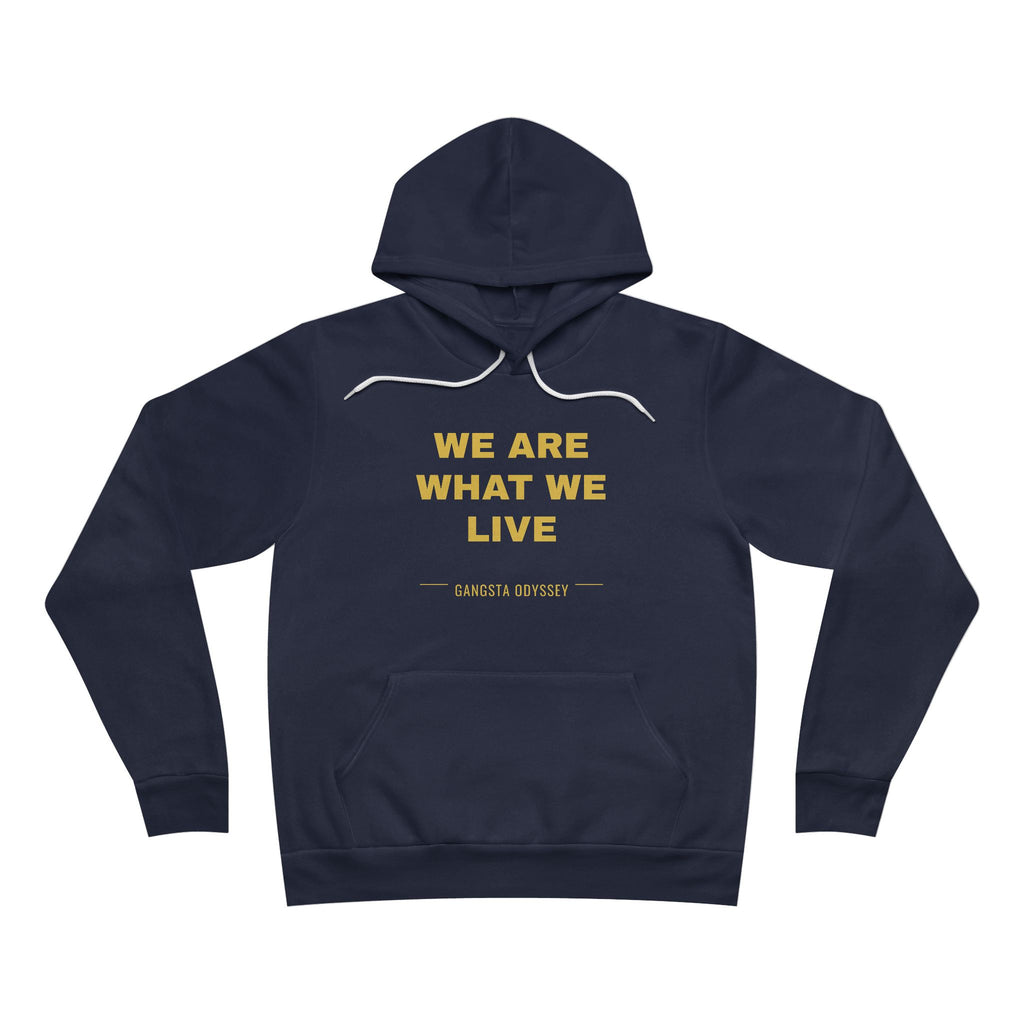 we are what we live Hoodie - Gold on Navy
