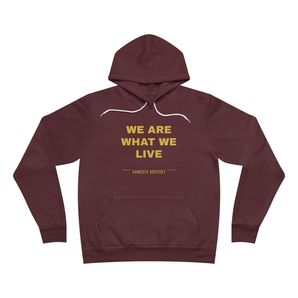 we are what we live Hoodie - Gold on Burgundy