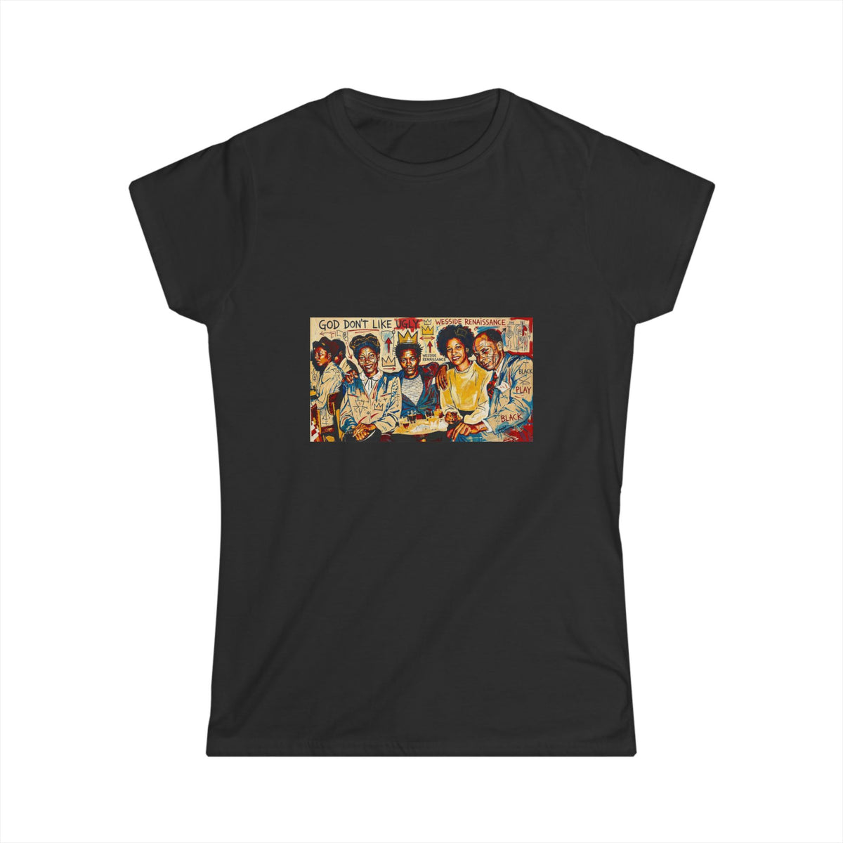 God Don't Like Ugly - Wesside Renaissance - Women's Tee